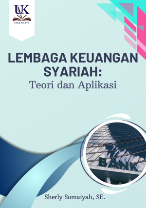 Lembaga Keuangan Syariah: Teori dan Aplikasi